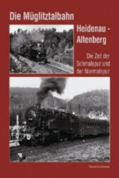 Die Müglitztalbahn Heidenau - Altenberg - Bernd Kuhlmann, Thomas Böttger, Katrin Böttger (2012)