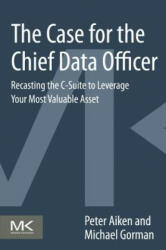 Case for the Chief Data Officer - Peter Aiken (2013)