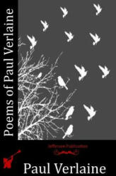 Poems of Paul Verlaine - Paul Verlaine (ISBN: 9781512306743)