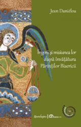 Îngerii și misiunea lor după învățătura părinților Bisericii (ISBN: 9786306543380)