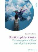 Ranile copilului interior. Zece etape pentru a deveni propriul parinte reparator - Genevieve Krebs (ISBN: 9786306614011)