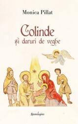 Colinde si daruri de veghe - Monica Pillat (ISBN: 9786306543403)