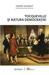 Tocqueville si natura democratiei - Pierre Manent (ISBN: 9786306543212)