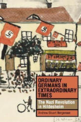 Ordinary Germans in Extraordinary Times: The Nazi Revolution in Hildesheim (ISBN: 9780253344656)