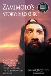 Zamimolo's Story 50 000 BC (ISBN: 9781594334566)