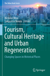 Tourism Cultural Heritage and Urban Regeneration: Changing Spaces in Historical Places (ISBN: 9783030419073)