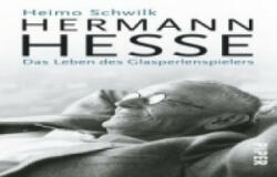 Hermann Hesse - Heimo Schwilk (2013)