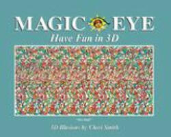 Magic Eye: Have Fun in 3D - Cheri Smith (ISBN: 9781524885779)