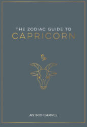 Zodiac Guide to Capricorn - Astrid Carvel (ISBN: 9781837990238)