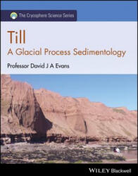 Till - a Glacial Process Sedimentology - David J. A. Evans (ISBN: 9781118652596)