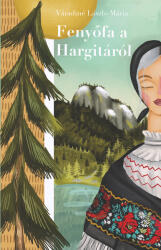 Fenyőfa a hargitáról (ISBN: 9786156690081)