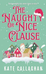 The Naughty Or Nice Clause (ISBN: 9781739753733)