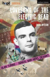 Lovesong of the Electric Bear - Snoo Wilson (ISBN: 9781474255301)