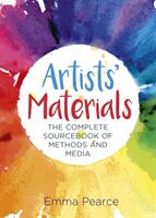 Artists' Materials - The Complete Source book of Methods and Media (ISBN: 9781788885225)