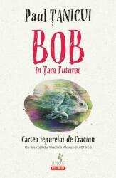 Bob în Țara Tuturor (ISBN: 9789734697014)