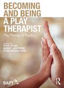 Becoming and Being a Play Therapist: Play Therapy in Practice (ISBN: 9781138560970)