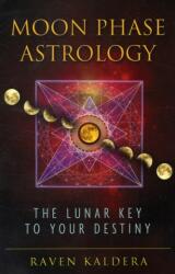 Moon Phase Astrology (ISBN: 9781594774010)