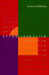 After Liberalism - Immanuel Wallerstein (ISBN: 9781565843042)