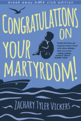 Congratulations on Your Martyrdom! (ISBN: 9780253019813)