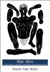 Man Alive - Thomas Page McBee (ISBN: 9780872866249)