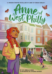 Anne of West Philly: A Modern Graphic Retelling of Anne of Green Gables (ISBN: 9780316459785)