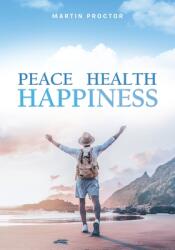 Peace Health Happiness (ISBN: 9781958678695)