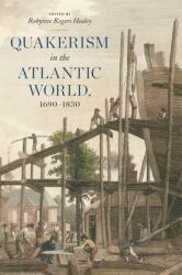 Quakerism in the Atlantic World 1690-1830 (ISBN: 9780271089416)