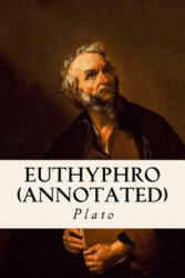 Euthyphro (annotated) - Plato, Benjamin Jowett (ISBN: 9781518698385)