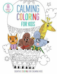 Calming Coloring for Kids: (ISBN: 9781647223274)