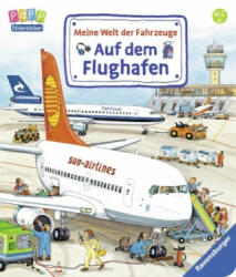 Meine Welt der Fahrzeuge: Auf dem Flughafen - Susanne Gernhäuser, Wolfgang Metzger (ISBN: 9783473436125)