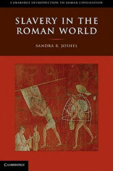 Slavery in the Roman World - Sandra R. Joshel (ISBN: 9780521827744)
