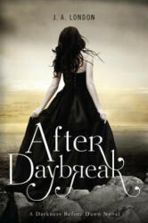 After Daybreak - J A London (2013)