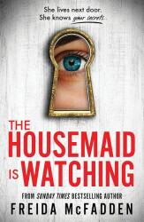 Housemaid Is Watching - Freida McFadden (2024)