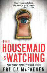 Housemaid Is Watching - Freida McFadden (2024)