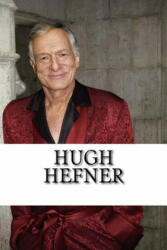 Hugh Hefner: A Biography - Jack Harris (2017)