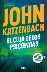 EL CLUB DE LOS PSICOPATAS - JOHN KATZENBACH (2023)