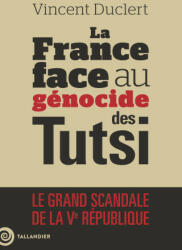 La France face au génocide des Tutsi - Duclert (2023)