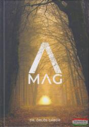 Dr. Őrlős Gábor - A Mag (ISBN: 9786150042718)