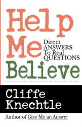 Help Me Believe: A Biblical & Theological Dialogue - Cliffe Knechtle (ISBN: 9780830822683)