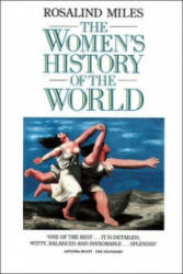 Women's History of the World - Rosalind Miles (ISBN: 9780586088869)