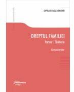 Dreptul familiei. Partea I. Casatoria - Ciprian Raul Romitan (ISBN: 9786062723910)