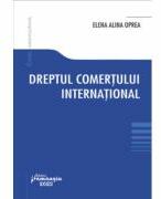 Dreptul comertului international - Elena Alina Oprea (ISBN: 9786062723934)