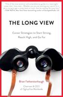 The Long View: Career Strategies to Start Strong Reach High and Go Far (ISBN: 9781682302934)