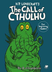 H. P. Lovecraft's the Call of Cthulhu for Beginning Readers - R. J. Ivankovic, R. J. Ivankovic (ISBN: 9781568821122)