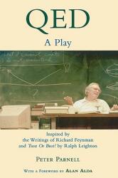Qed: A Play Inspired by the Writings of Richard Feynman and Tuva or Bust! by Ralph Leighton (ISBN: 9781557835925)