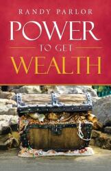 Power to Get Wealth (ISBN: 9781664206427)