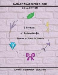 6 Promises of Restoration for Women Without Husbands: 7-Session Bible Study for Divorced Women Single Mothers and Widows. (ISBN: 9781733124041)