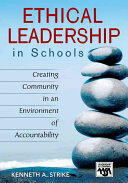 Ethical Leadership in Schools: Creating Community in an Environment of Accountability (ISBN: 9781412913515)