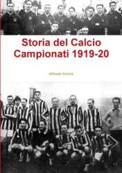 Storia del Calcio Campionati 1919-20 (ISBN: 9780244665302)