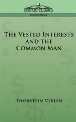 The Vested Interests and the Common Man (ISBN: 9781596051492)